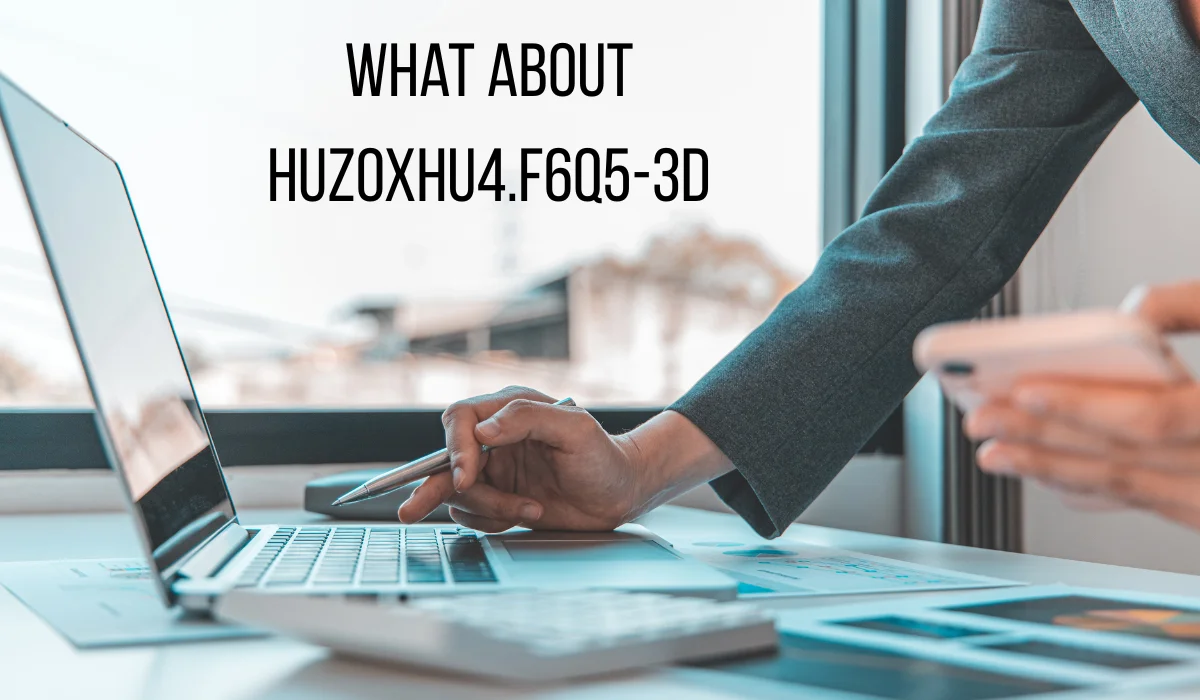 Exploring Software Huzoxhu4.f6q5-3d: Features, Benefits, and Use Cases